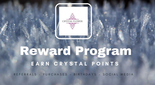 New!  Exciting Reward Program at Crystal Flower